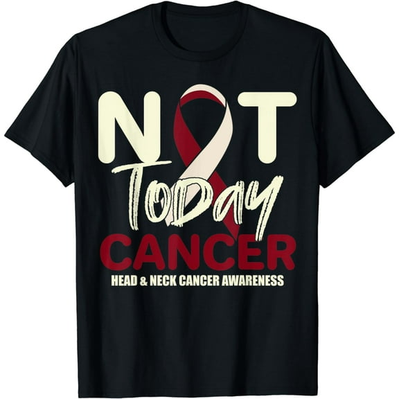Not Today Head & Neck Cancer Awareness Support Fighter Shirt T-Shirt