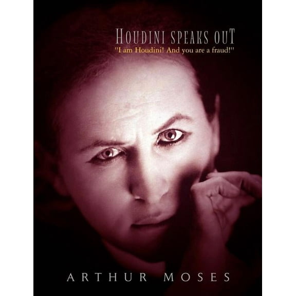 Houdini Speaks Out (Paperback)