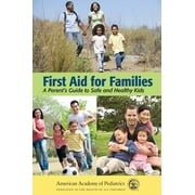 Angle View: First Aid for Families: A Parent's Guide to Safe and Healthy Kids, Used [Paperback]