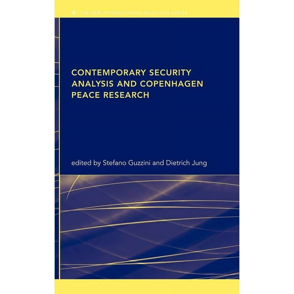 New International Relations Contemporary Security Analysis and Copenhagen Peace Research, (Hardcover)