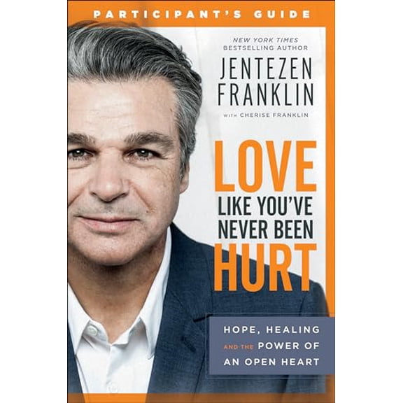 Pre-Owned Love Like You've Never Been Hurt Participant's Guide: Hope, Healing and the Power of an Open Heart (Paperback) 0800799097 9780800799090