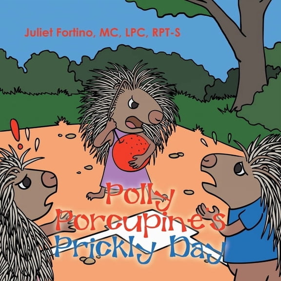 Polly Porcupine's Prickly Day, (Paperback)