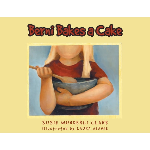 Berni Bakes a Cake, (Paperback)