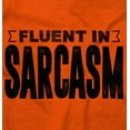 thumbnail image 2 of Fluent in Sarcasm Funny Attitude Womens Slim Fit Graphic Tee Brisco Brands X, 2 of 5