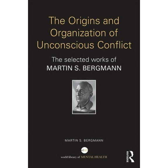 World Library of Mental Health: The Origins and Organization of Unconscious Conflict (Hardcover)