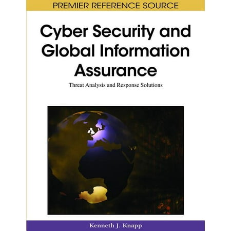 UPC: 9781605663265 | Premier Reference Source: Cyber Security and Global Information Assurance: Threat Analysis and Response Solutions (Hardcover)
