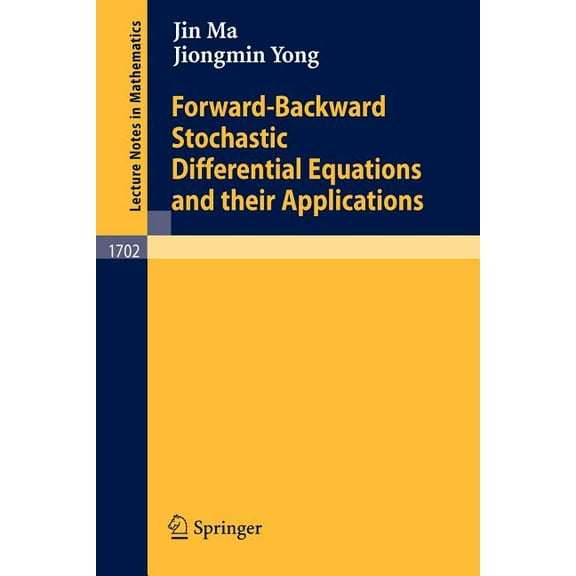 Lecture Notes in Mathematics Forward-Backward Stochastic Differential Equations and Their Applications, Book 1702, (Paperback)