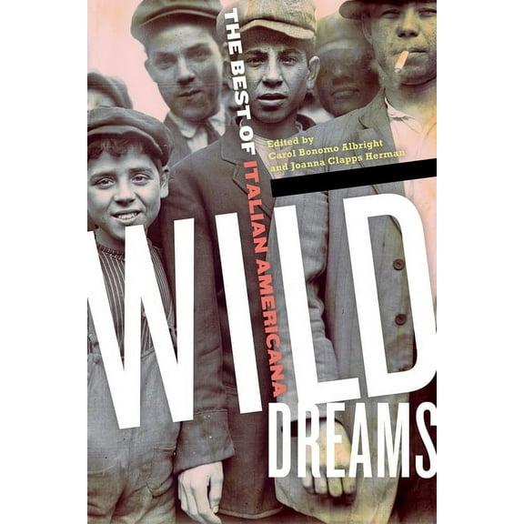 Wild Dreams: The Best of Italian Americana, (Paperback)