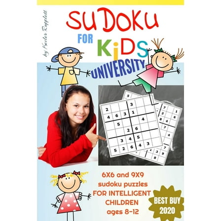 Sudoku for Kids University: 6x6 and 9x9 sudoku for kids ages 8-12, that love play and learn with logic puzzles (Large Print) (Paperback)