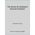 thumbnail image 1 of Pre-Owned The Almost No Cholesterol Gourmet Cookbook (Hardcover) 0517575183 9780517575185, 1 of 1