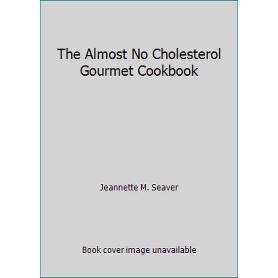 Pre-Owned The Almost No Cholesterol Gourmet Cookbook (Hardcover) 0517575183 9780517575185