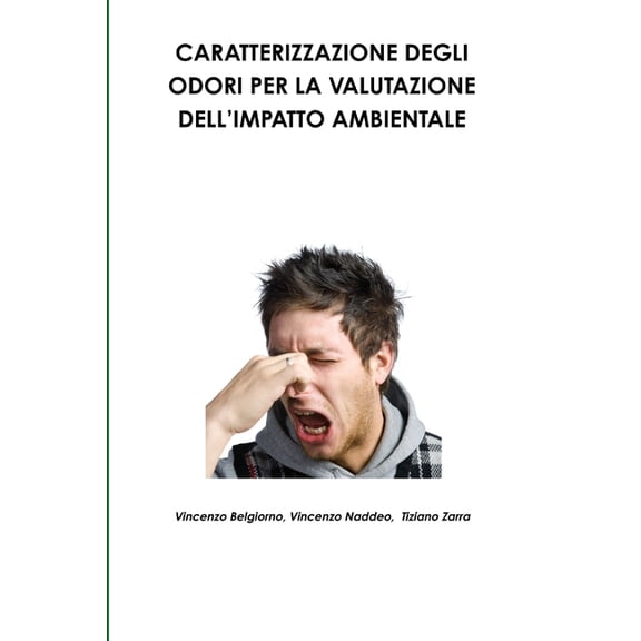 Caratterizzazione Degli Odori Per La Valutazione Dell'impatto Ambientale (Paperback)