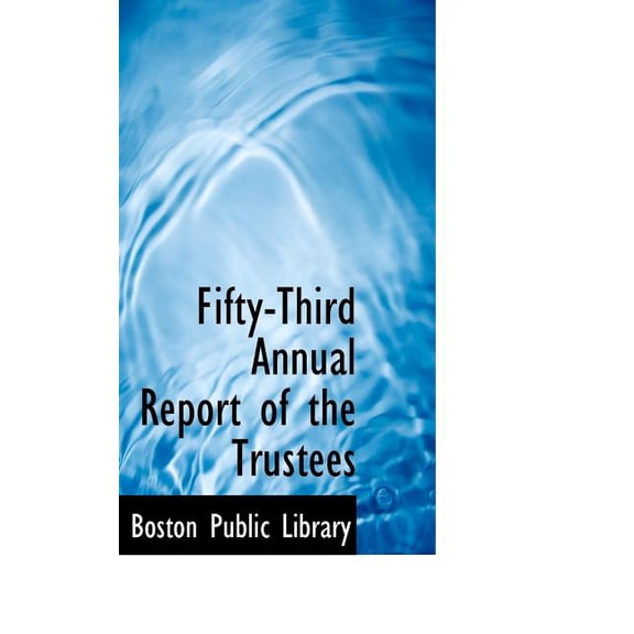 Fifty-Third Annual Report of the Trustees (Paperback)