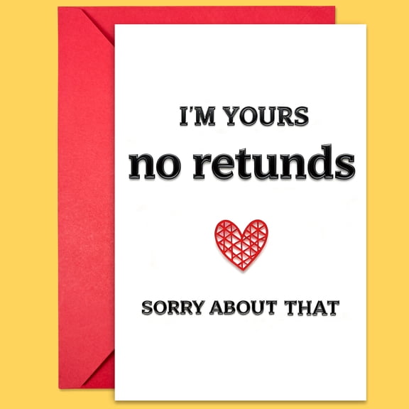 Funny Love Card – "I'm Yours, No Retunds" with Heart Design – Blank Inside, Envelope Included – Perfect Gift for Anniversaries, Valentine's Day, or Just Because