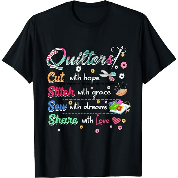 Quilting shirt quilters cut, stitch, sew, share T-Shirt