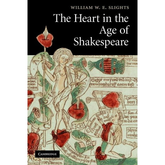 The Heart in the Age of Shakespeare, (Paperback)