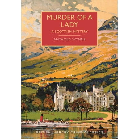 Murder of a Lady (British Library Crime Classics)