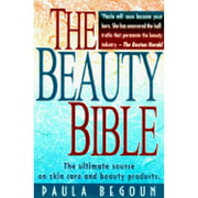 Pre-Owned The Beauty Bible: From Acne to Wrinkles and Everything in Between: Every Woman's Skin-Care (Paperback 9781877988226) by Paula Begoun