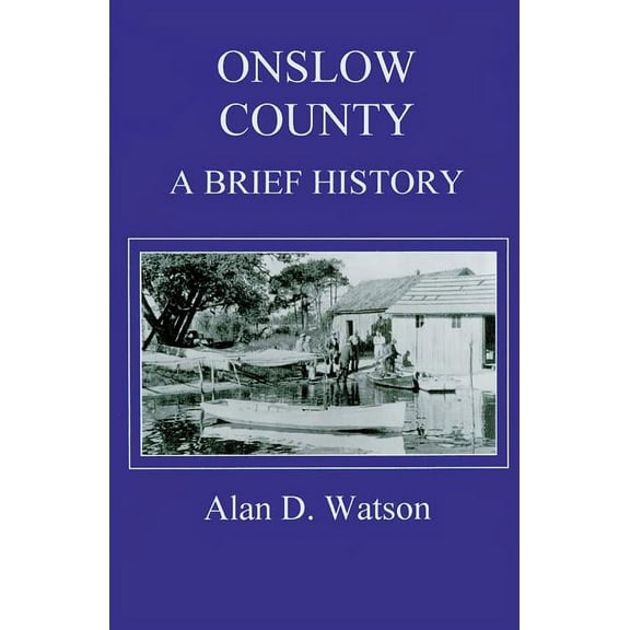 County Records Onslow County: A Brief History, (Paperback)