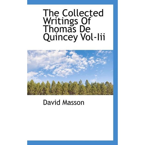The Collected Writings of Thomas de Quincey Vol-III (Paperback)