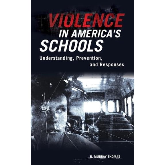 Pre-Owned Violence in America's Schools: Understanding, Prevention, and Responses Paperback
