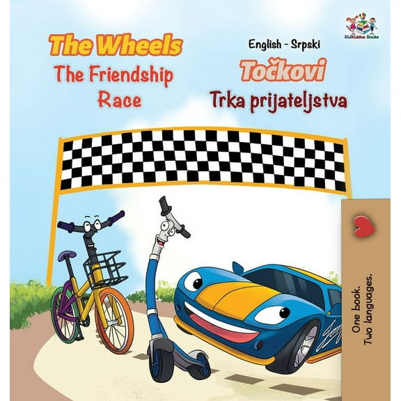 English Serbian Bilingual Collection The Wheels The Friendship Race (English Serbian Book for Kids): Bilingual Serbian Children's Book, (Hardcover)