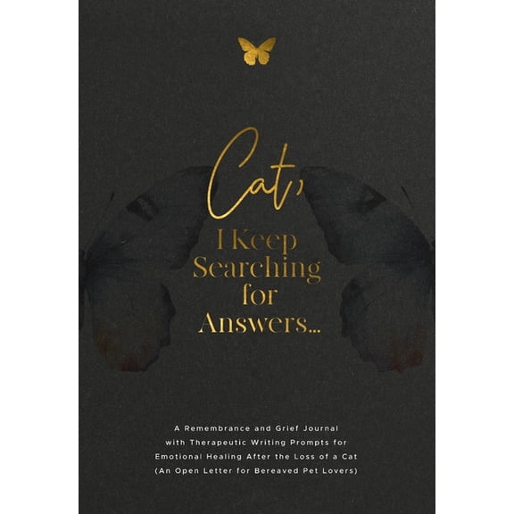 Cat, I Keep Searching for Answers...: A Remembrance and Grief Journal with Therapeutic Writing Prompts for Emotional Hea, (Paperback)
