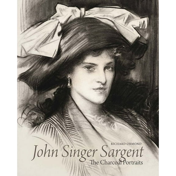 John Singer Sargent: The Charcoal Portraits, (Hardcover)