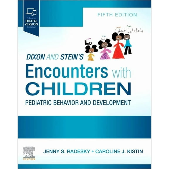 Dixon and Stein's Encounters with Children: Pediatric Behavior and Development, (Paperback)
