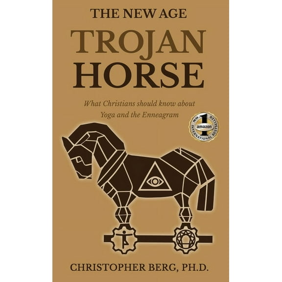 The New Age Trojan Horse: What Christians Should Know About Yoga And The Enneagram, (Hardcover)