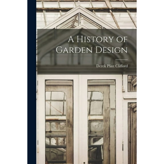 A History of Garden Design, (Paperback)