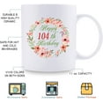 thumbnail image 5 of 104th Birthday Gifts for Women - Happy 104th Birthday with A Garland Birthday Mug - 104th Birthday Gift for Grandma, Mom, Sister, Wife, Friend, Cousin, Aunt - 11 oz Coffee Mug (104th Birthday Gift), 5 of 7