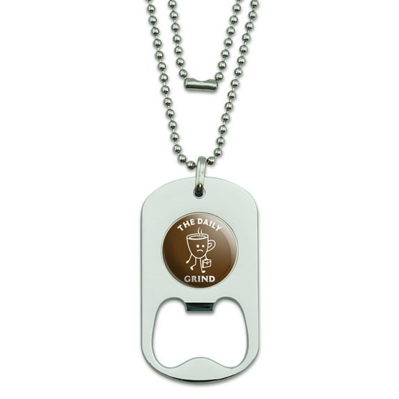 The Daily Grind Coffee Work Funny Humor Military Dog Tag Bottle Opener Pendant