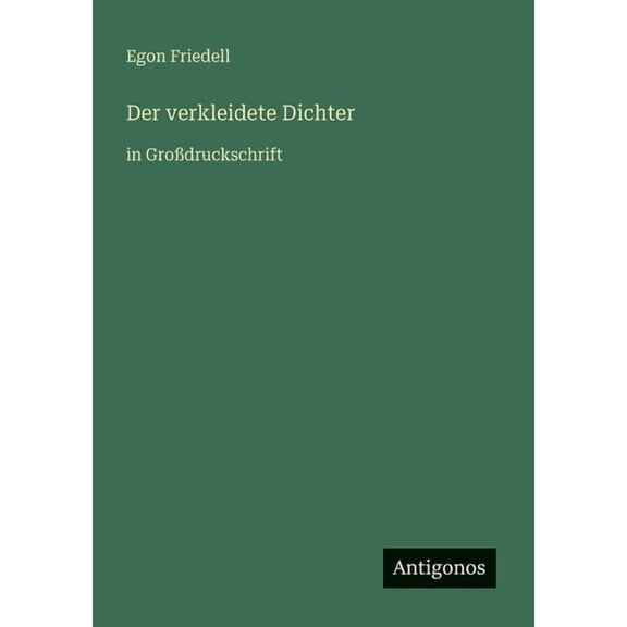 Der verkleidete Dichter: in Großdruckschrift, (Paperback)