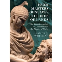 Studies in Legal History From Masters of Slaves to Lords of Lands, (Hardcover)