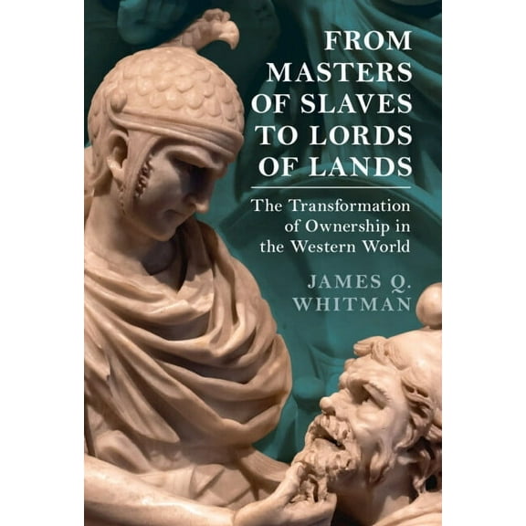 Studies in Legal History From Masters of Slaves to Lords of Lands, (Hardcover)