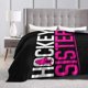 thumbnail image 3 of Manta de franela para sofá, diseño de hermana de hockey, de 80 x 60 pulgadas, suave y acogedora, para sofá, silla, cama, 3 of 8