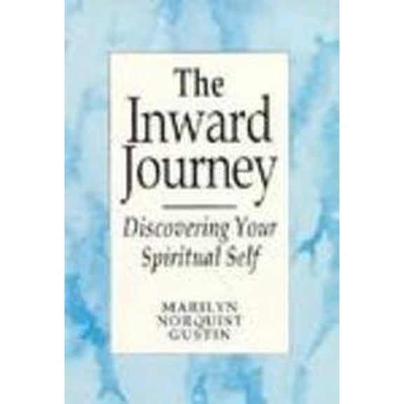 Pre-Owned The Inward Journey: Discovering Your Spiritual Self (Paperback) 0892433345 9780892433346