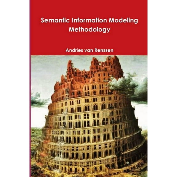 Semantic Information Modeling Methodology (Paperback)