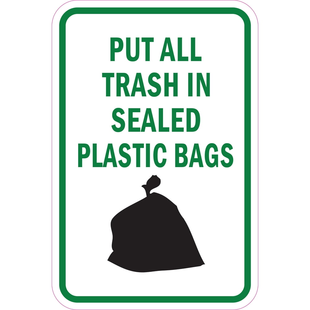 Put All Trash In Sealed Plastic Bags Sign 12