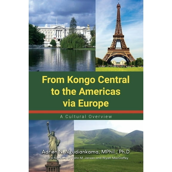From Kongo Central to the Americas via Europe: A Cultural Overview (Paperback)