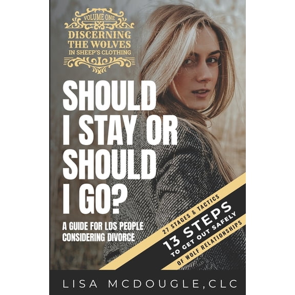Discerning the Wolves in Sheep's Clothing: Should I Stay Or Should I Go? (Paperback)