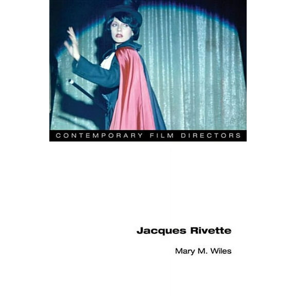 Contemporary Film Directors Jacques Rivette, (Paperback)