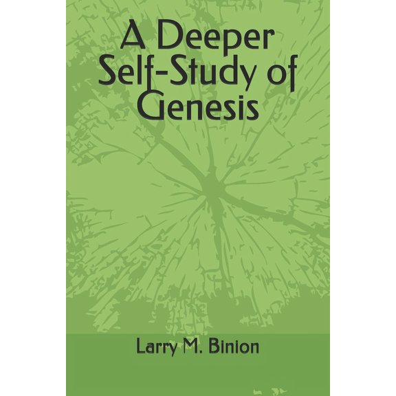 A Deeper Self-Study of Genesis (Paperback)
