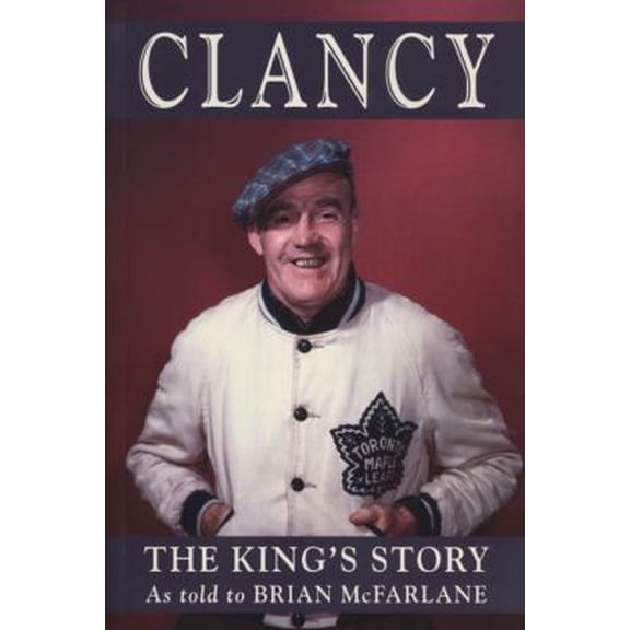 Pre-Owned Clancy: The King's Story (Paperback) 1550223321 9781550223323