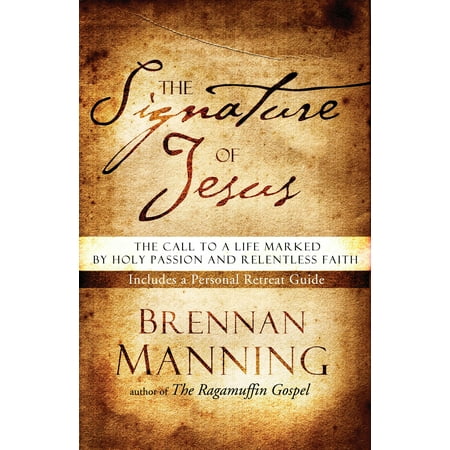 The Signature of Jesus : The Call to a Life Marked by Holy Passion and Relentless (The Best Of Christy Mack)