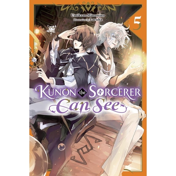 Kunon the Sorcerer Can See Kunon the Sorcerer Can See, Vol. 5 (Light Novel): Volume 5, Book 5, (Paperback)