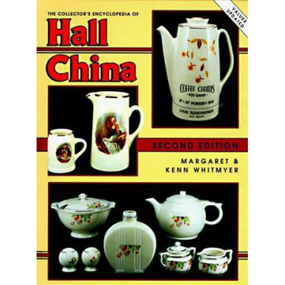 Pre-Owned The Collector's Encyclopedia of Hall China (Hardcover) 0891455817 9780891455813