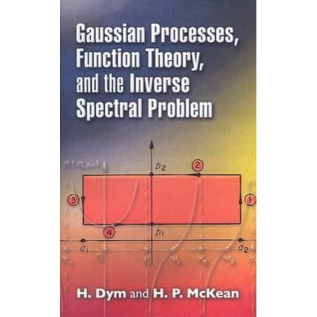 Gaussian Processes, Function Theory, and the Inverse Spectral Problem [Paperback - Used]