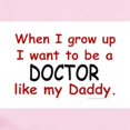 thumbnail image 2 of CafePress - Doctor (Like My Daddy) Infant Bodysuit - Baby Light Bodysuit, Size Newborn - 24 Months, 2 of 4